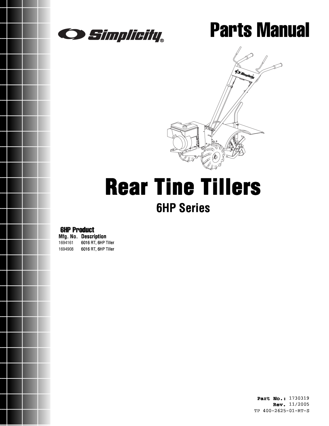 Simplicity 1730319, 1694161 manual Mfg. No. Description, Rev. 11/2005 TP 400-2625-01-RT-S, Rear Tine Tillers, Parts Manual 