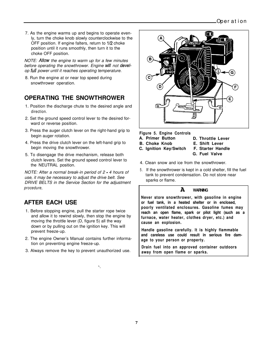 Simplicity 1691411, 7/22E manual Operating the Snowthrower, After Each USE, Or fuel tank, in a heated shelter or in enclosed 