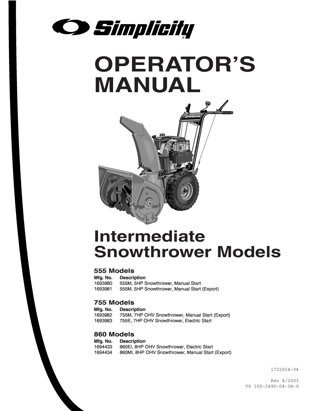 Simplicity 1694434, 755, 555, 1694433 Operator’S Manual, Intermediate Snowthrower Models, Mfg. No. Description 