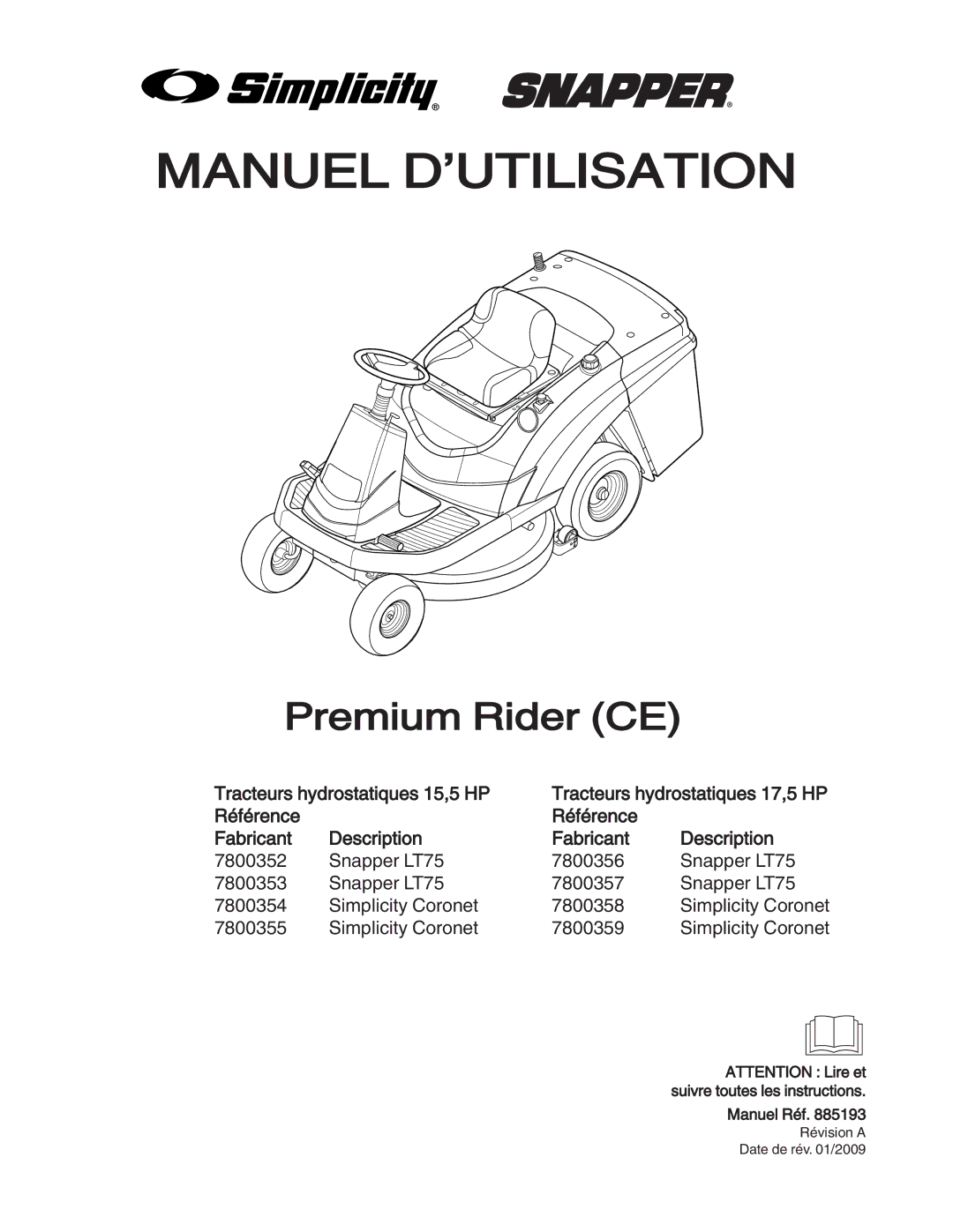 Simplicity 885193, 7800357, 7800356, 7800353 Tracteurs hydrostatiques 15,5 HP, Référence Description Fabricant, Manuel Réf 