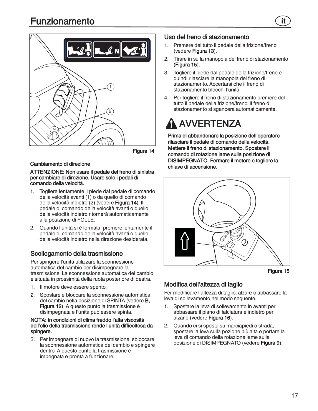 Simplicity 7800352 manual Scollegamento della trasmissione, Uso del freno di stazionamento, Modifica dell’altezza di taglio 