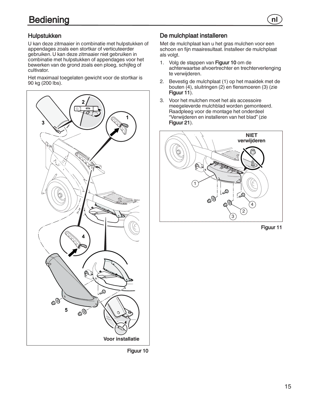 Simplicity 885193, 7800357, 7800356, 7800353, 7800352 manual Hulpstukken, De mulchplaat installeren, Voor, Verwijderen 