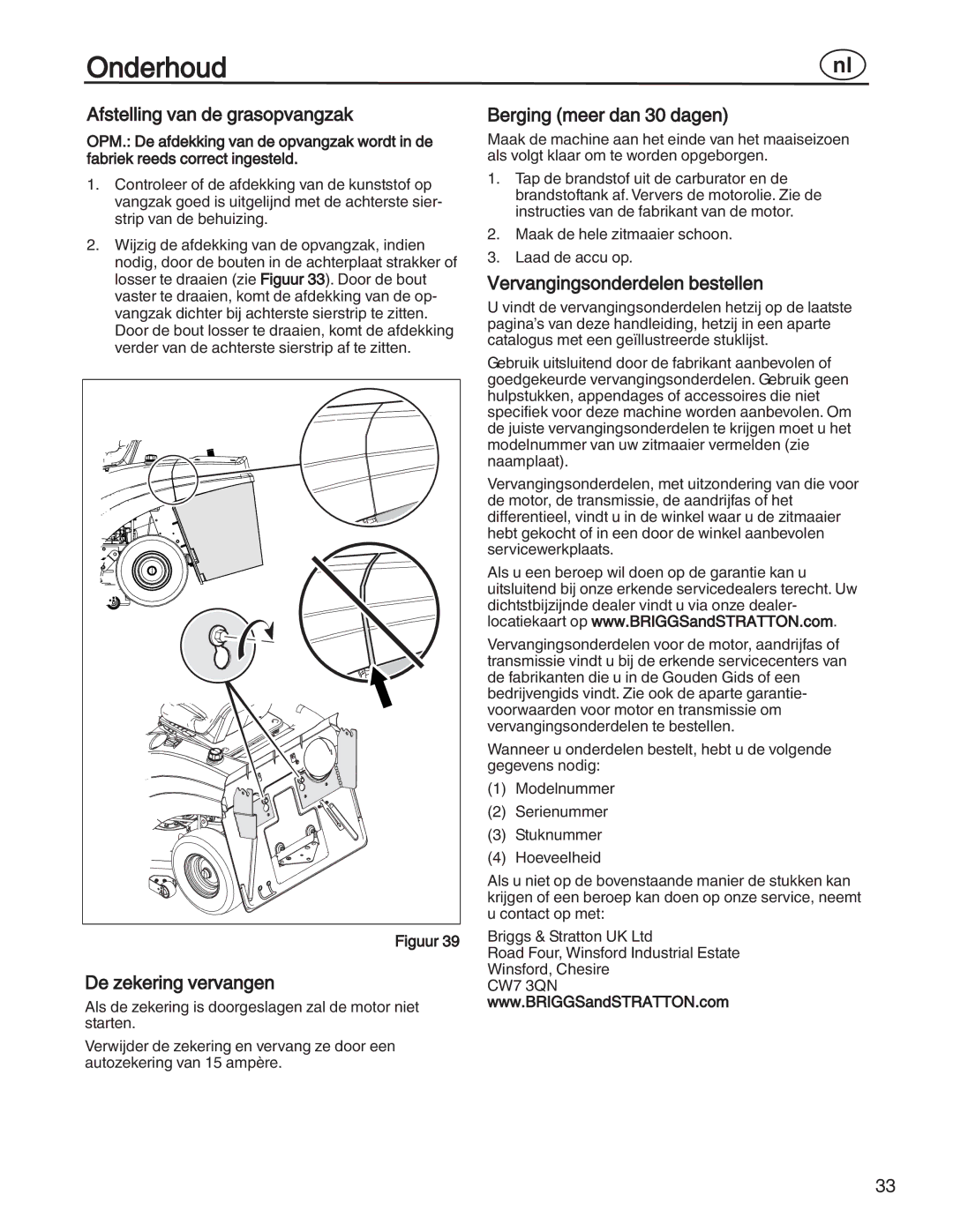 Simplicity 7800353, 885193, 7800357 manual Afstelling van de grasopvangzak, De zekering vervangen, Berging meer dan 30 dagen 