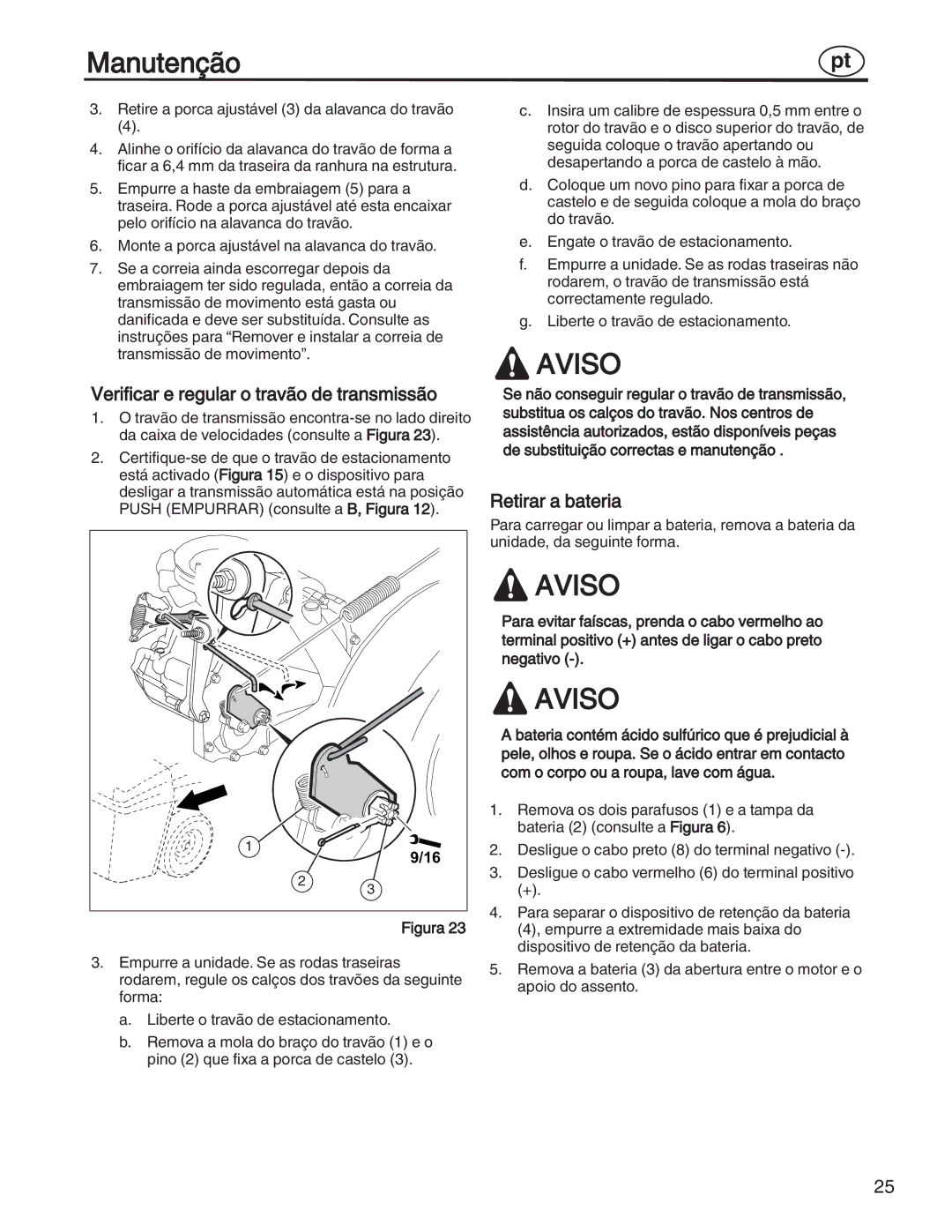 Simplicity 7800353, 885193, 7800357, 7800356, 7800352 manual Verificar e regular o travão de transmissão, Retirar a bateria 