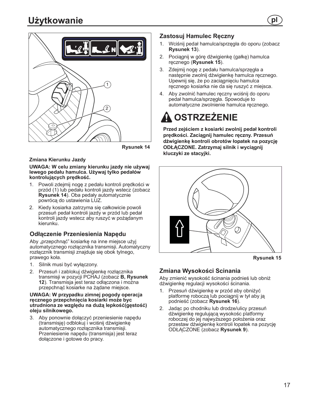 Simplicity 7800353, 885193, 7800357 Odłączenie Przeniesienia Napędu, Zastosuj Hamulec Ręczny, Zmiana Wysokości Scinania 