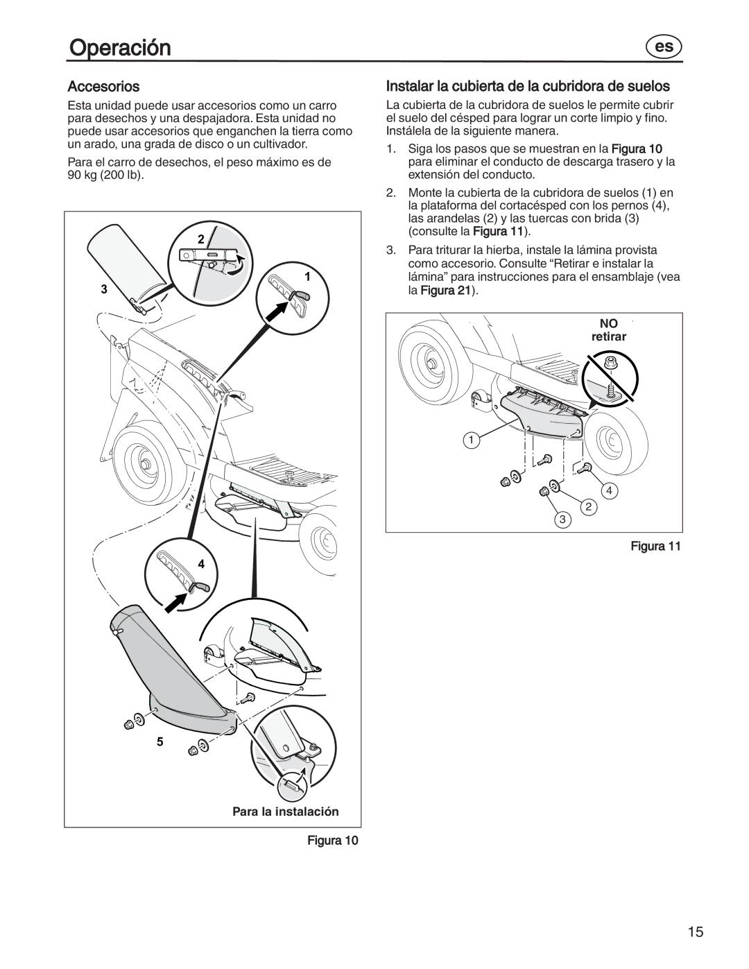 Simplicity 7800357, 885193 manual Accesorios, Instalar la cubierta de la cubridora de suelos, Para la instalación, Retirar 