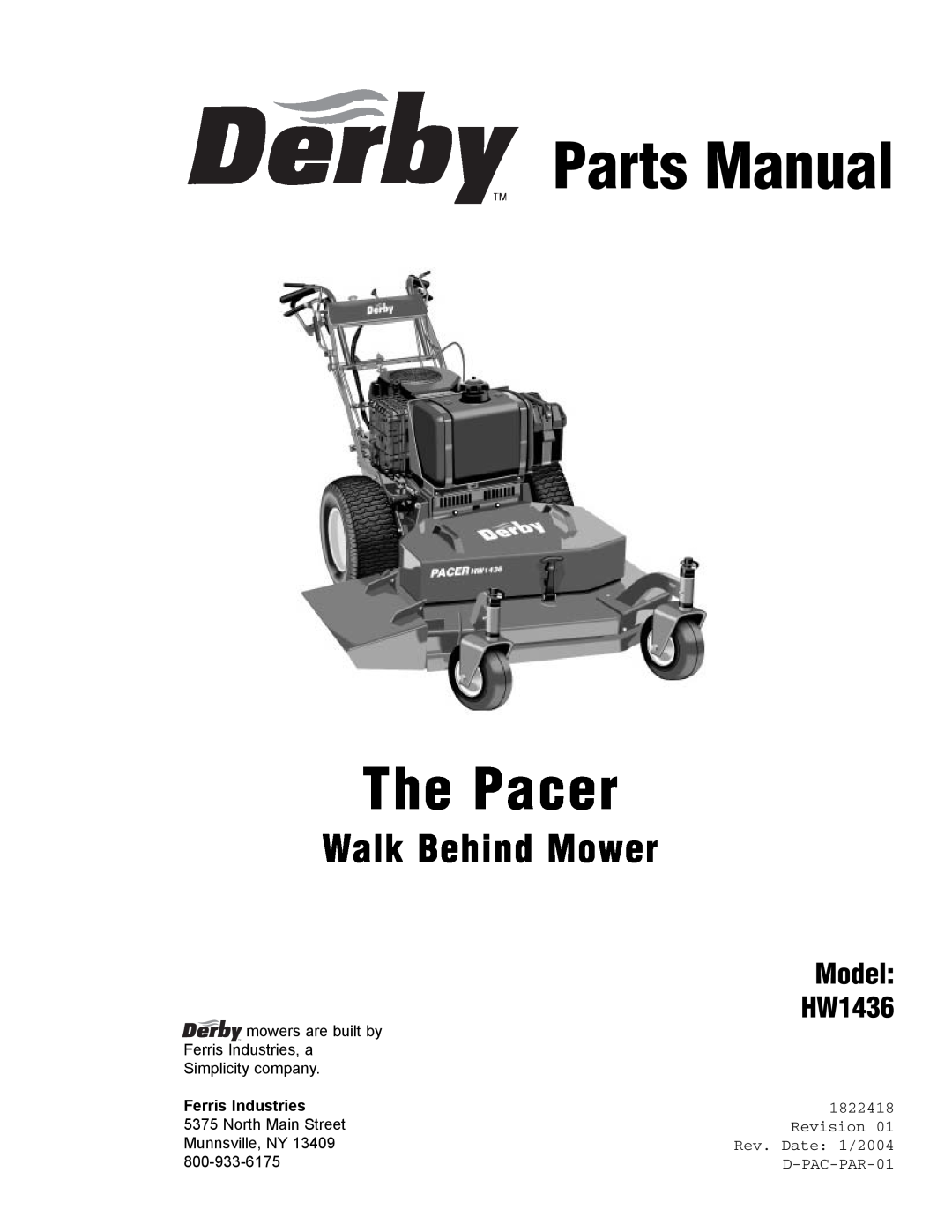 Simplicity HW1436 Model, Ferris Industries, Parts Manual, The Pacer, Walk Behind Mower, 1822418, Revision, D-PAC-PAR-01 