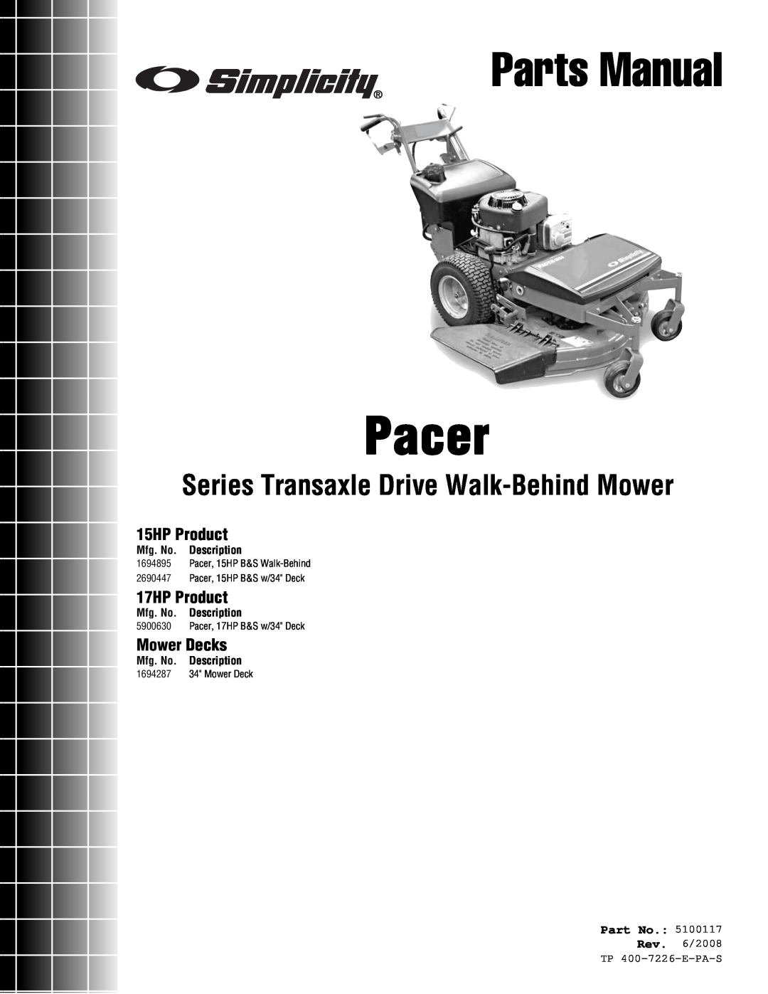 Simplicity Pacer manual 15HP Product, 17HP Product, Mower Decks, Mfg. No. Description, Parts Manual, Rev. 6/2008 