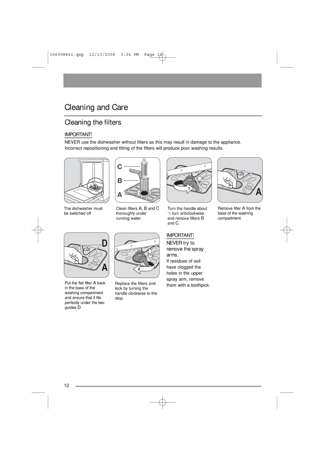 Simpson 52C850 user manual Cleaning and Care, Cleaning the filters, Never try to remove the spray arms 