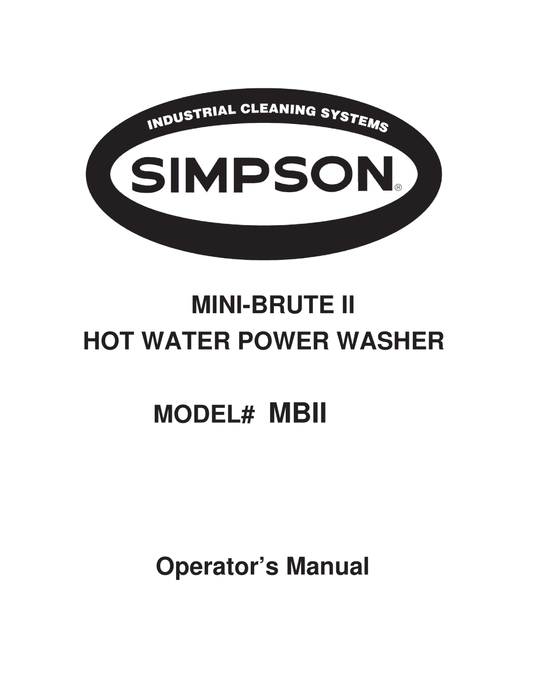 Simpson MBII manual MINI-BRUTE HOT Water Power Washer MODEL# Mbii 