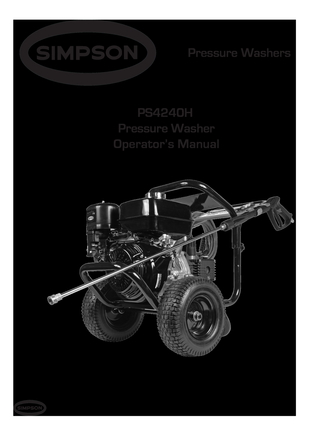 Simpson manual Pressure Washers PS4240H Pressure Washer, Operator’s Manual 