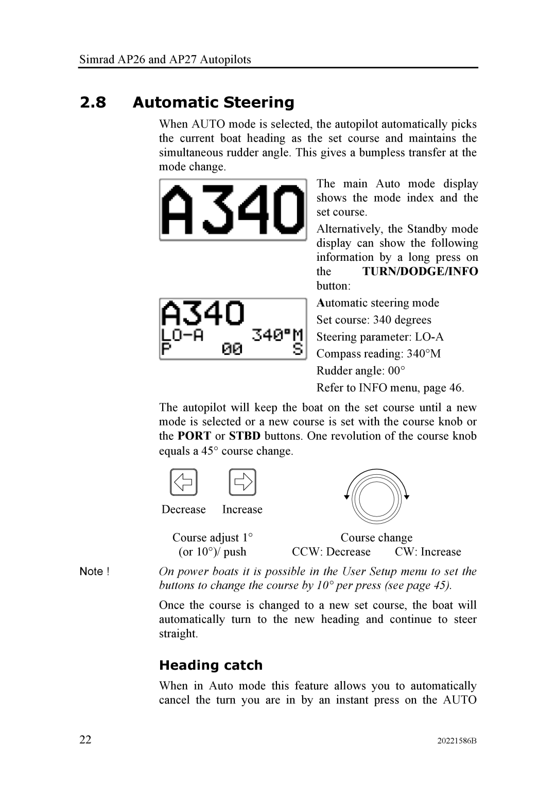 Simrad AP27, AP26 manual Automatic Steering, Heading catch, TURN/DODGE/INFO button 