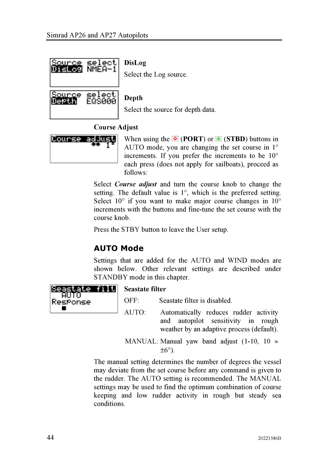 Simrad AP27, AP26 manual Auto Mode, DisLog, Depth, Course Adjust, Seastate filter 