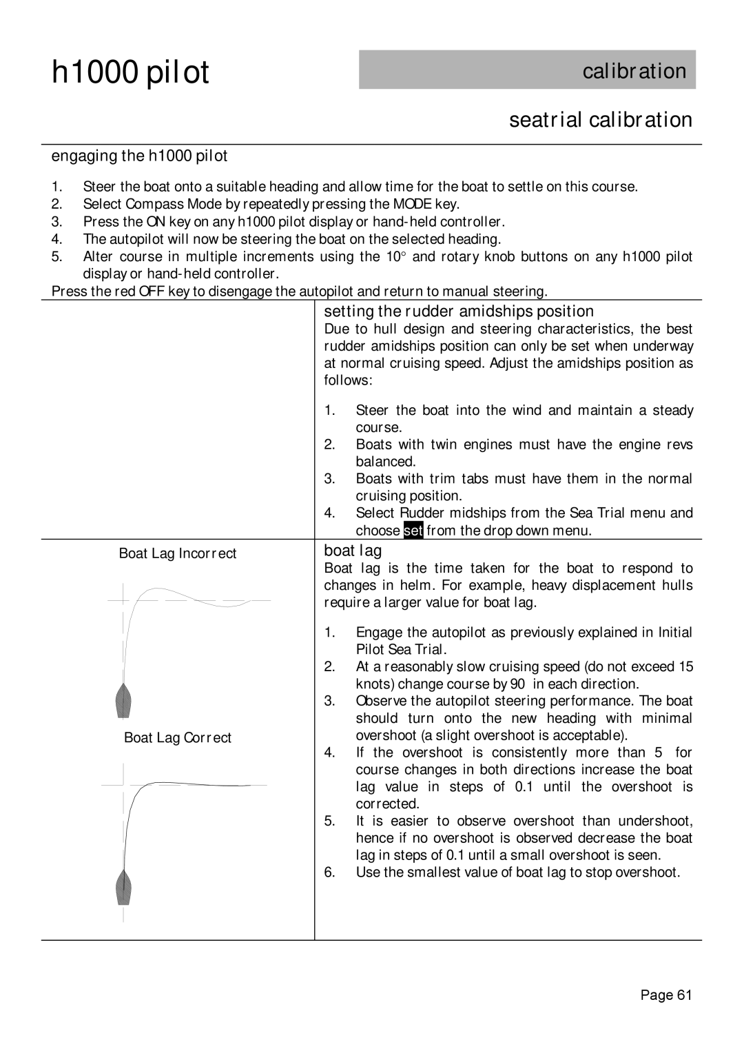 Simrad H1000 manual Engaging the h1000 pilot, Setting the rudder amidships position, Boat lag 