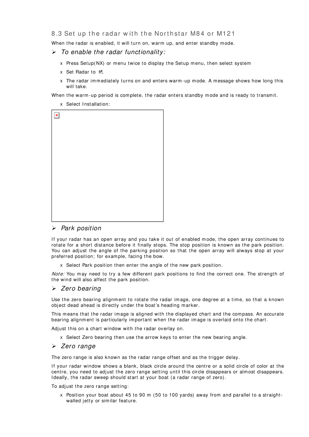 Simrad MN000802A-G Set up the radar with the Northstar M84 or M121, ¾ To enable the radar functionality, ¾ Park position 