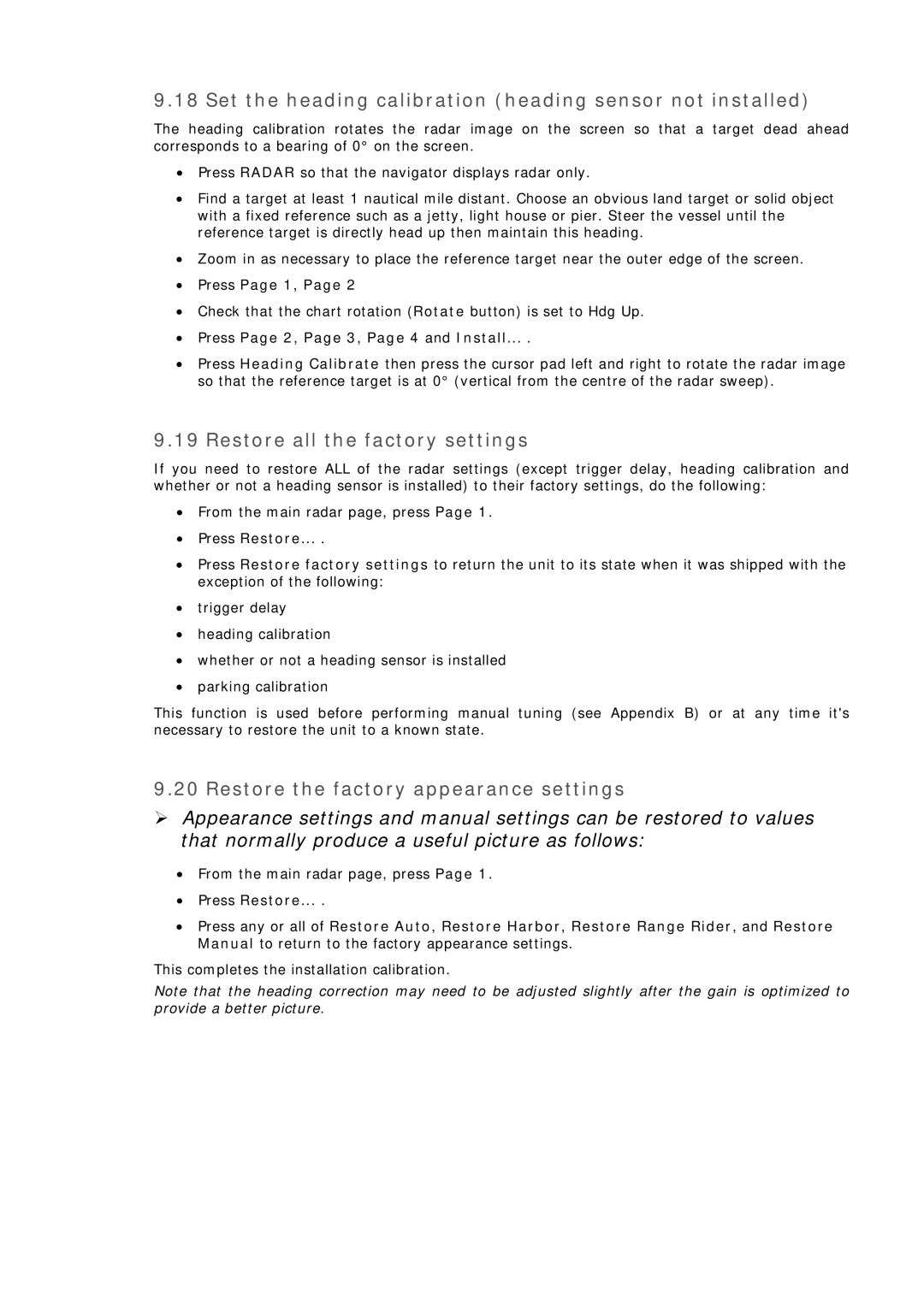 Simrad MN000802A-G manual Set the heading calibration heading sensor not installed, Restore all the factory settings 