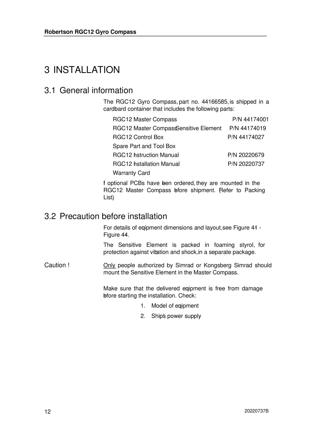 Simrad RGC12 manual General information, Precaution before installation 