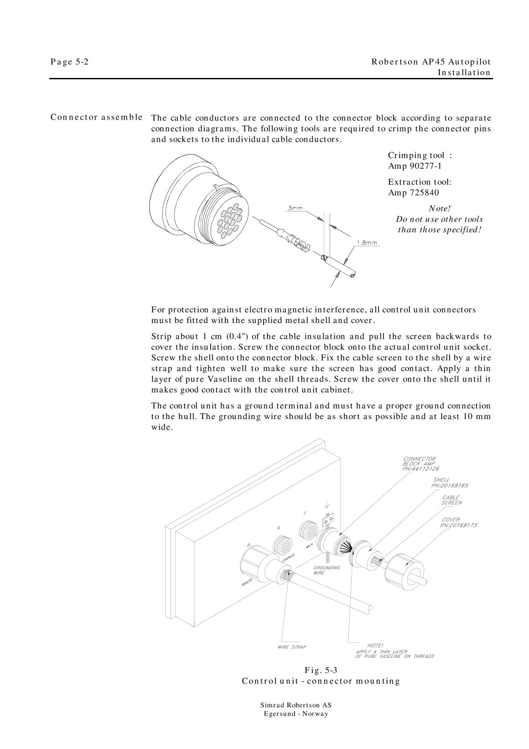 Simrad ROBERTSON AP45 manual Do not use other tools than those specified, Control unit connector mounting 