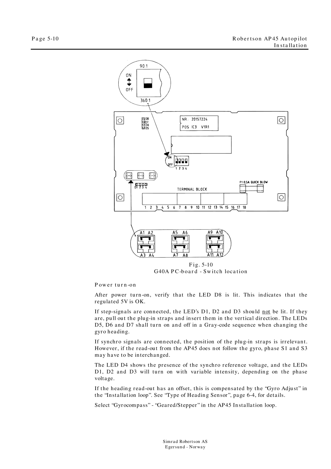 Simrad ROBERTSON AP45 manual G40A PC-board Switch location Power turn-on 