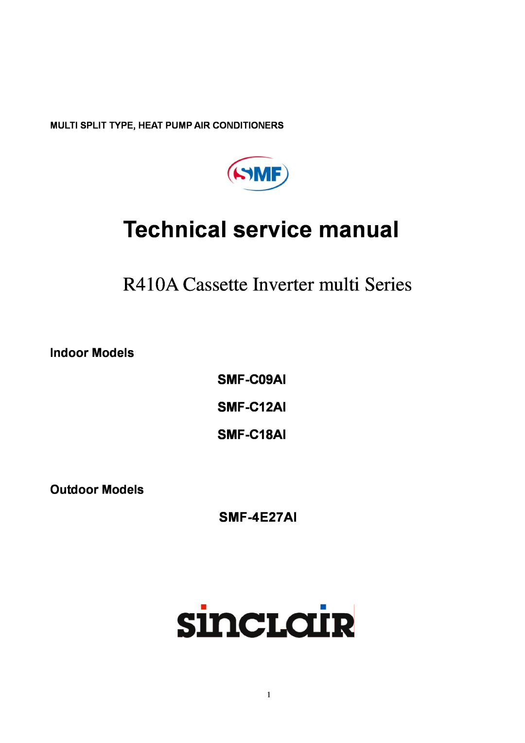 Sinclair service manual SMF-C09AI SMF-C12AI SMF-C18AI, SMF-4E27AI, Technical service manual, Indoor Models 