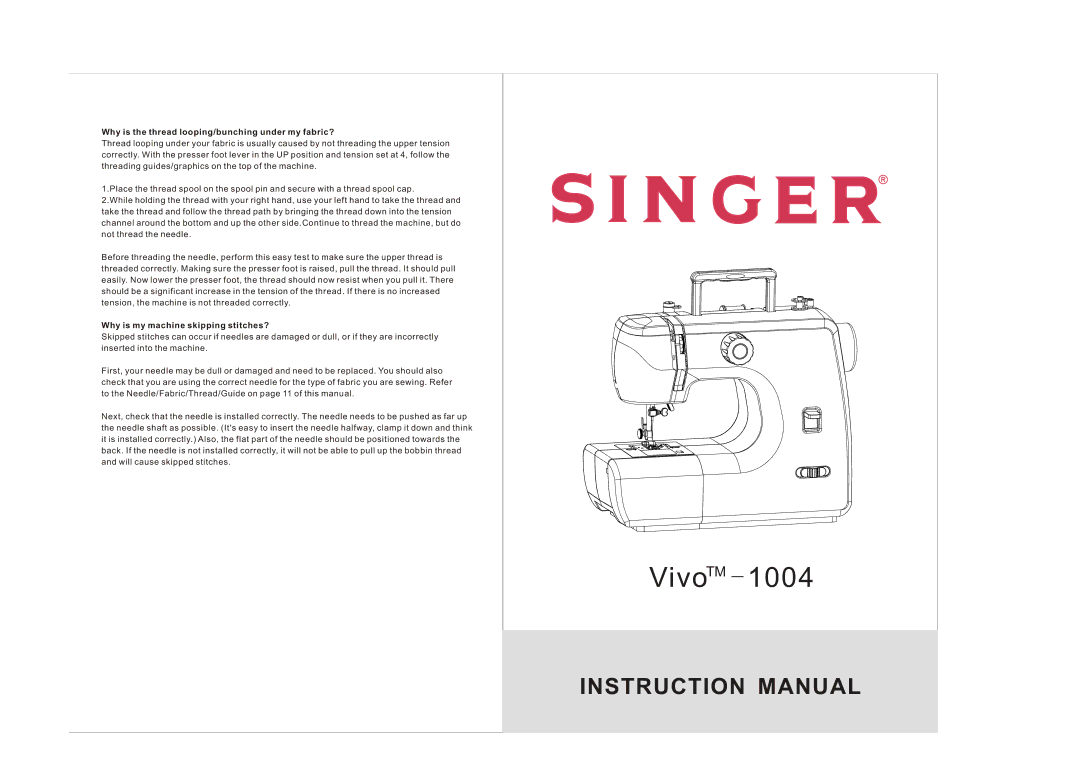 Singer 1004 instruction manual Why is the thread looping/bunching under my fabric?, Why is my machine skipping stitches? 