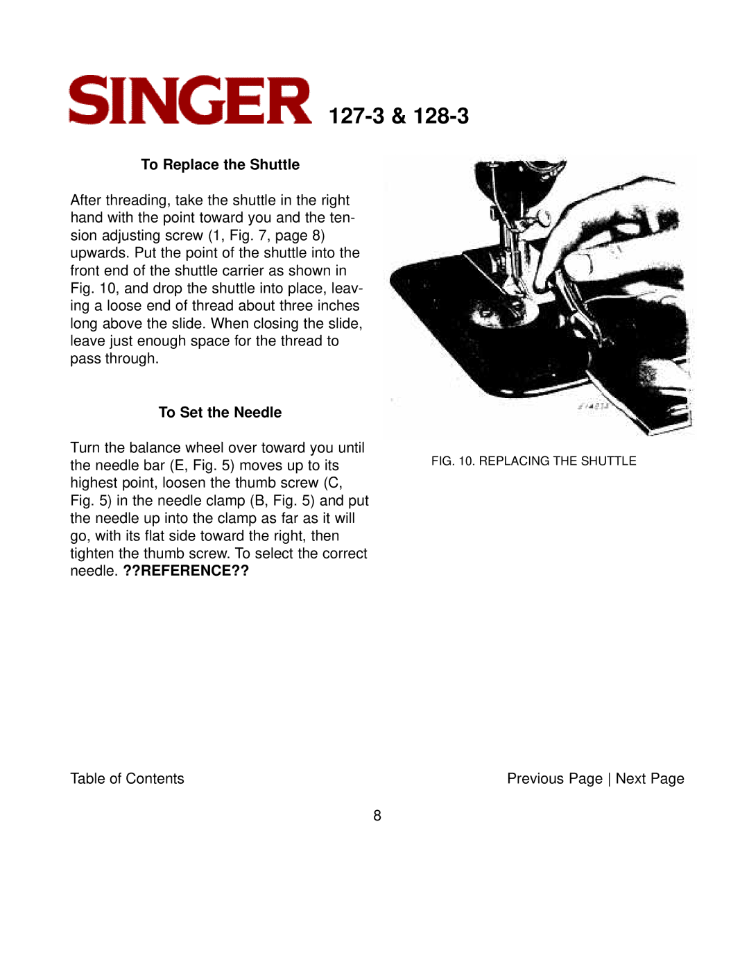 Singer 127-3 & 128-3 instruction manual To Replace the Shuttle, To Set the Needle 