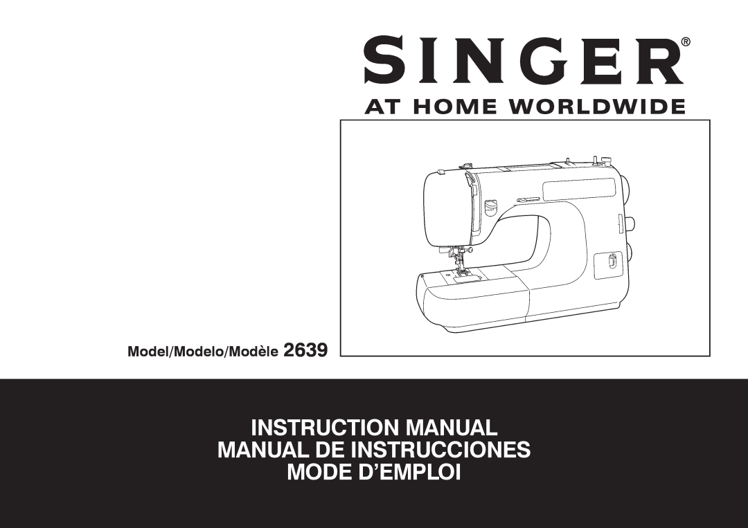 Singer 2639 instruction manual Instruction Manual Manual De Instrucciones Mode D’Emploi, Model/Modelo/Modèle 