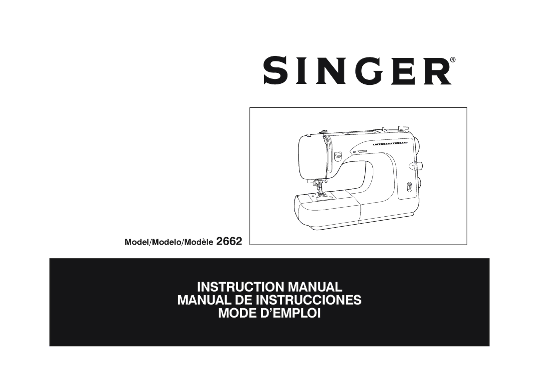 Singer 2662 instruction manual Manual DE Instrucciones Mode D’EMPLOI 