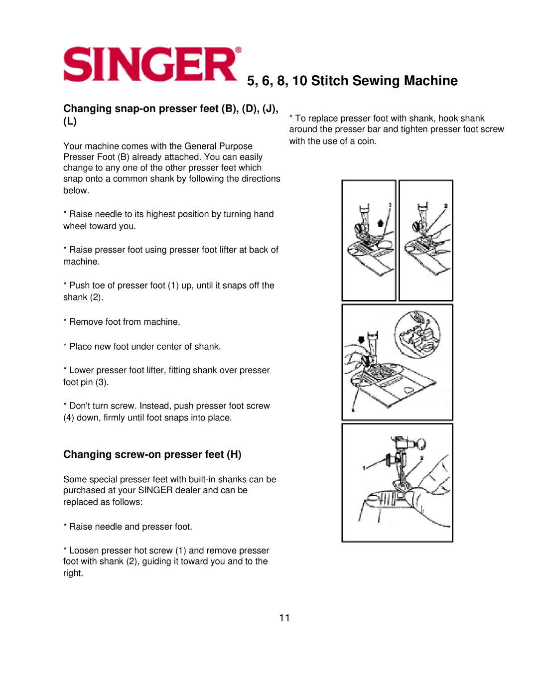 Singer 10, 5, 6, 8 instruction manual Changing snap-on presser feet B, D, J, Changing screw-on presser feet H 