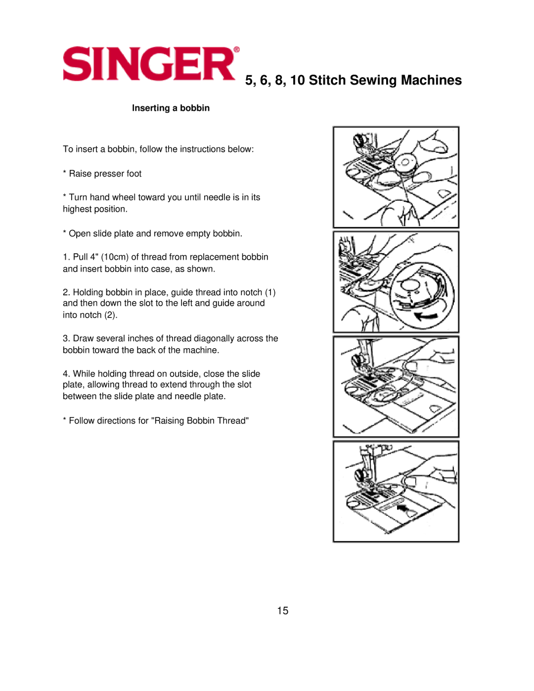 Singer 10, 5, 6, 8 instruction manual Inserting a bobbin 