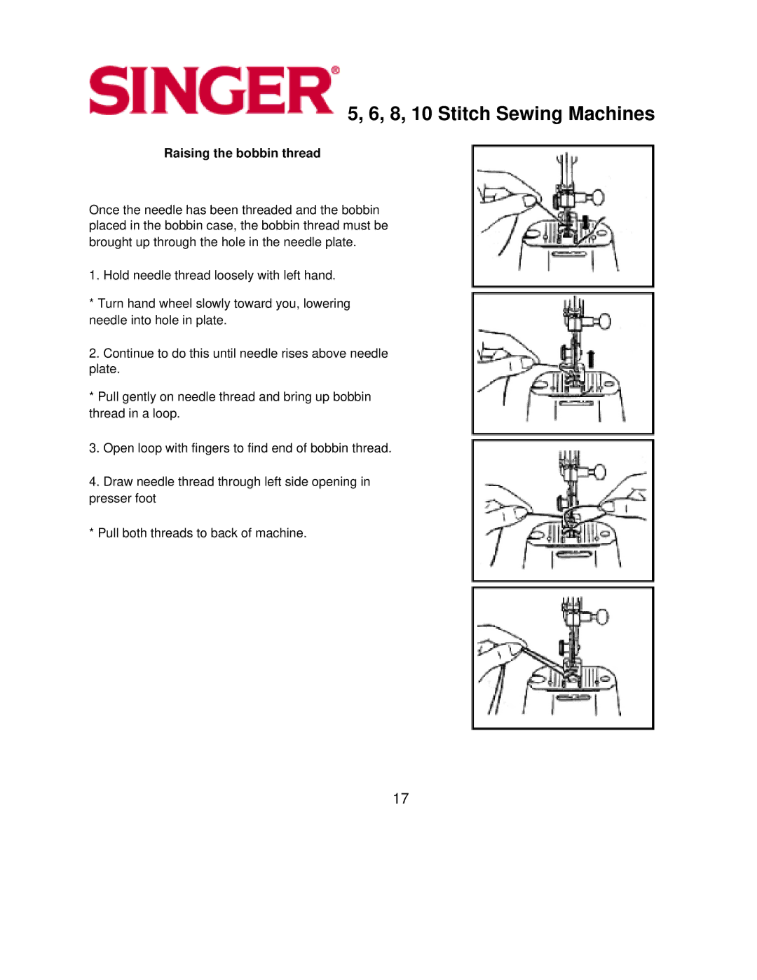 Singer 6, 5, 8, 10 instruction manual Raising the bobbin thread 