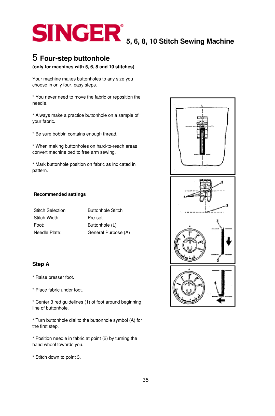 Singer 5, 6 instruction manual 8, 10 Stitch Sewing Machine Four-step buttonhole, Step a 