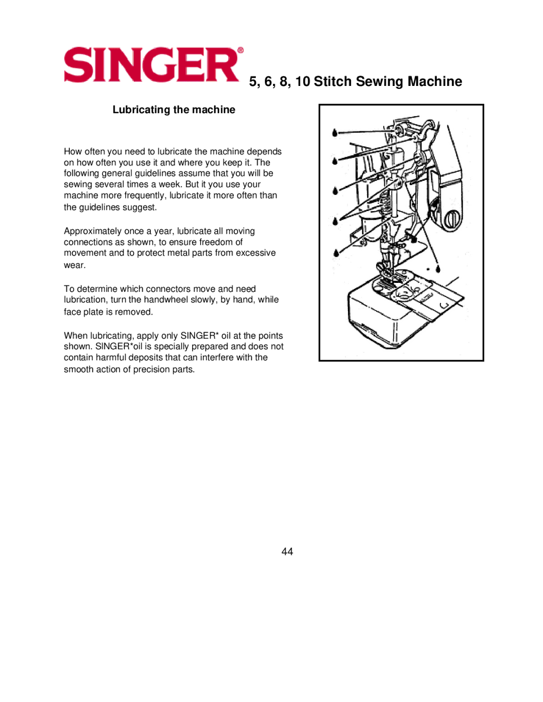 Singer 5, 6, 8, 10 instruction manual Lubricating the machine 