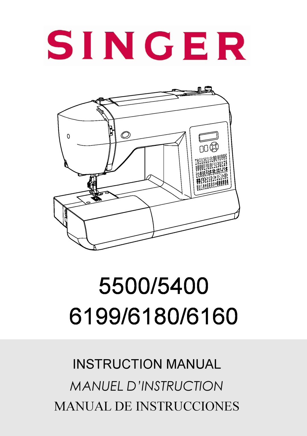Singer instruction manual 5500 6199/6180/6160, Instruction Manual, Manuel D’Instruction, Manual De Instrucciones 