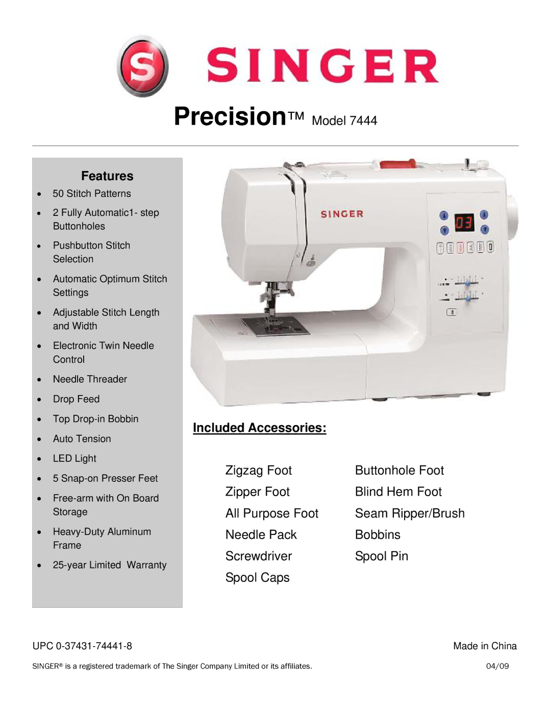 Singer 7444 warranty Precision Model, Features, Included Accessories, Needle Pack Bobbins Screwdriver Spool Pin Spool Caps 