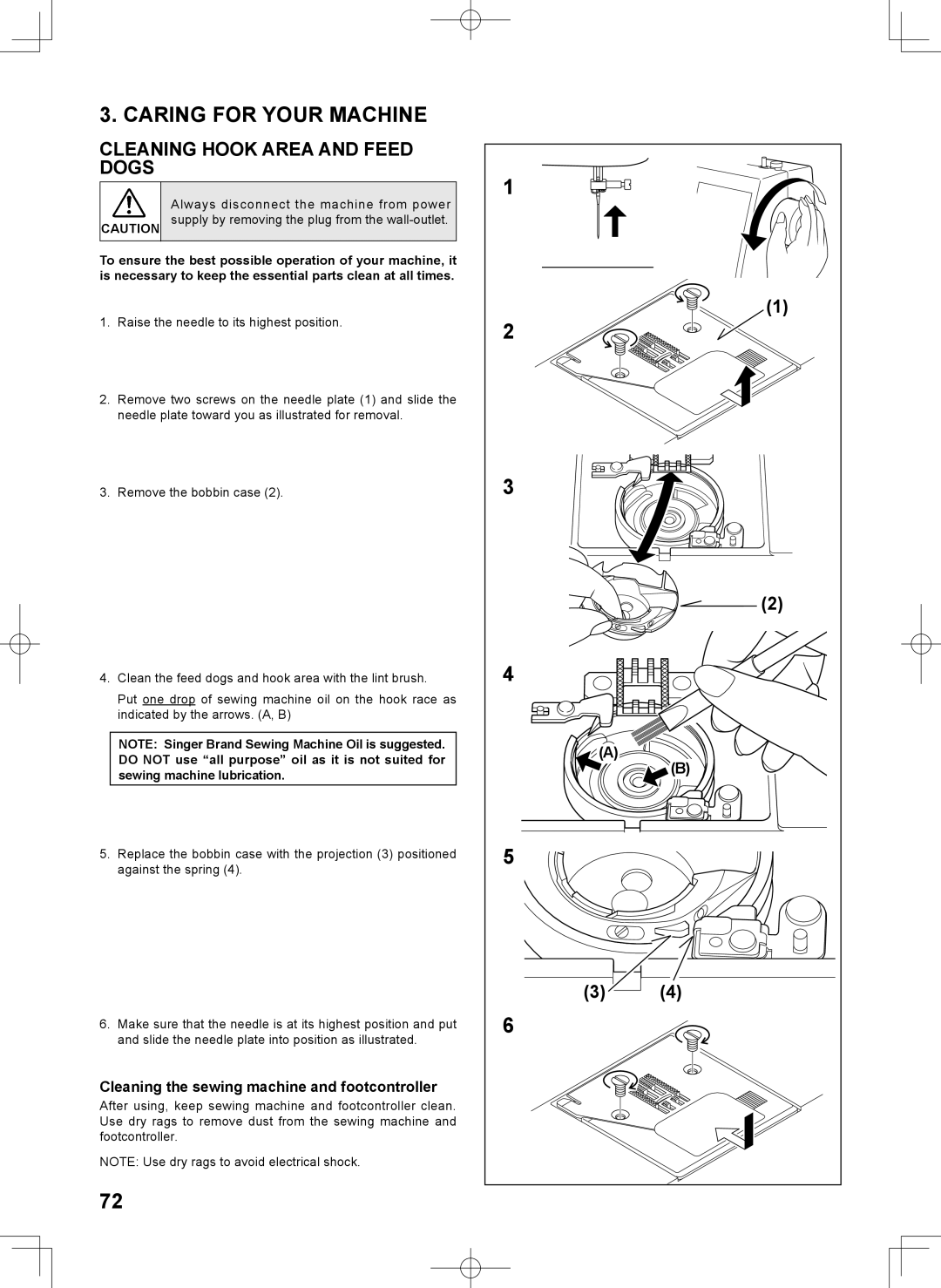 Singer 7467S Caring for Your Machine, Cleaning Hook Area and Feed Dogs, Cleaning the sewing machine and footcontroller 