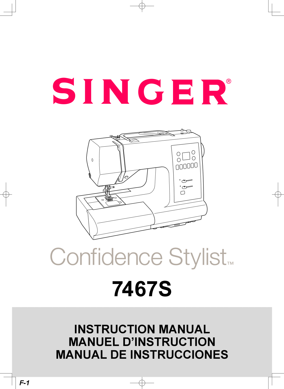 Singer 7467S instruction manual Instruction Manual Manuel D’Instruction Manual De Instrucciones 