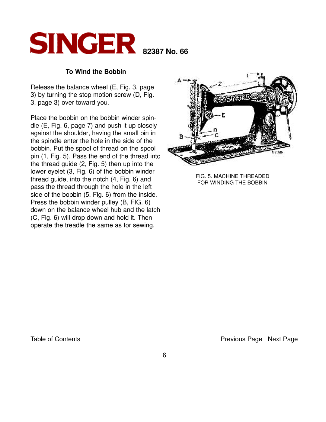 Singer 82387 instruction manual To Wind the Bobbin, Machine Threaded For Winding the Bobbin 