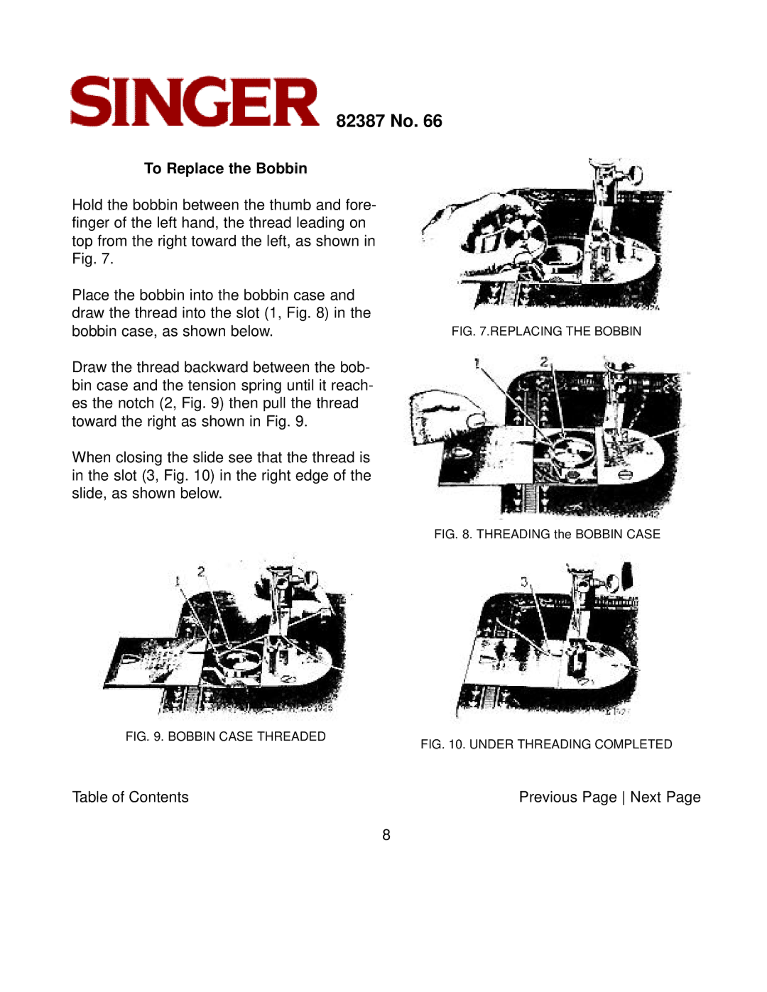 Singer 82387 instruction manual To Replace the Bobbin, Replacing the Bobbin 