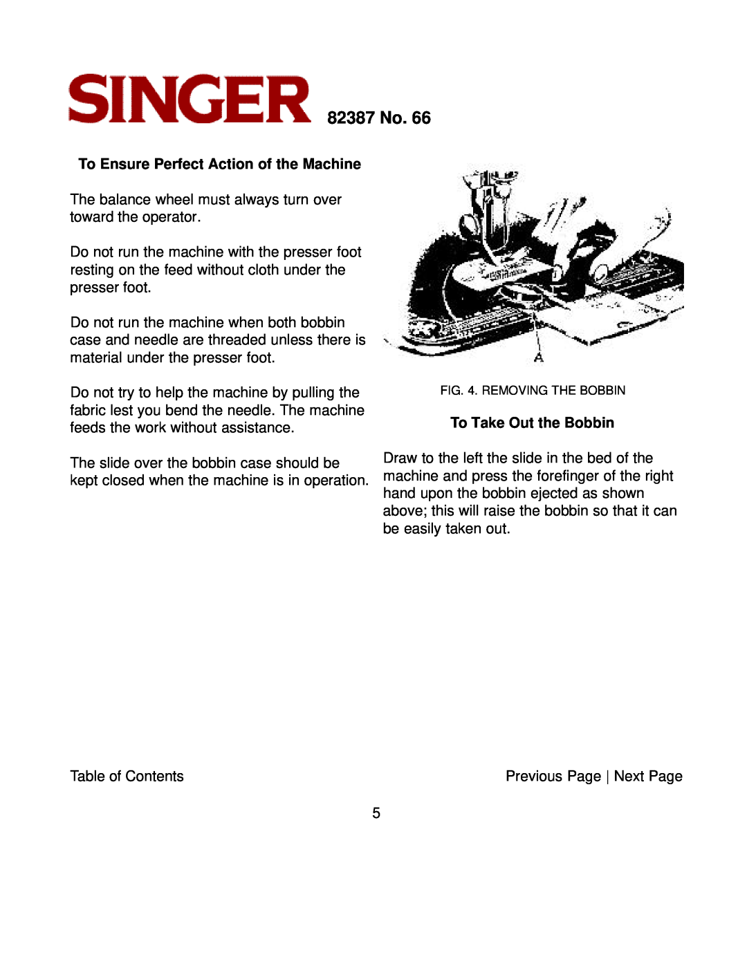 Singer instruction manual To Ensure Perfect Action of the Machine, To Take Out the Bobbin, 82387 No, Removing The Bobbin 