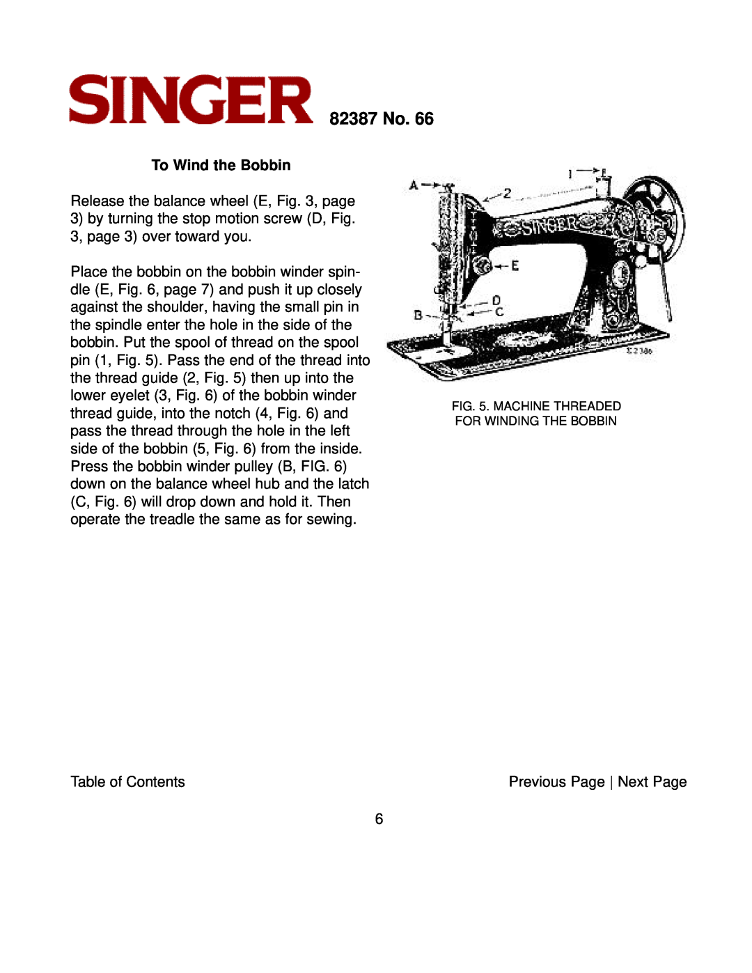 Singer instruction manual To Wind the Bobbin, 82387 No, Machine Threaded For Winding The Bobbin 