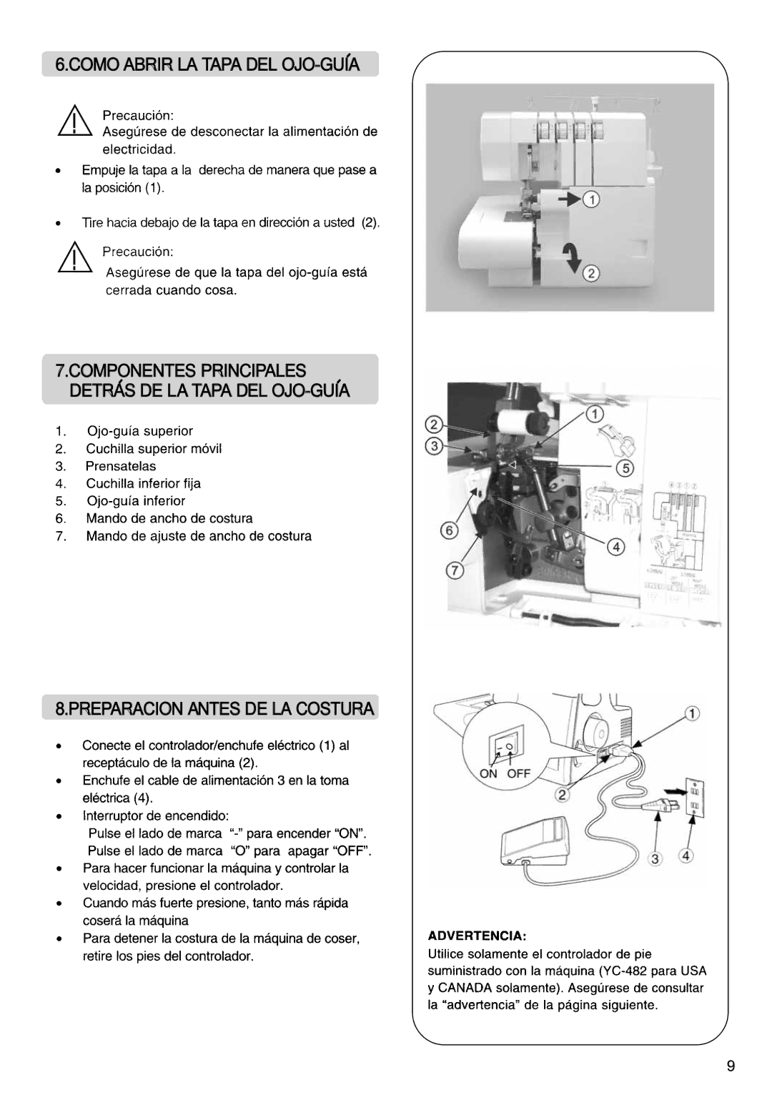 Singer 850CSH instruction manual Como Abrir LA Tapa DEL OJO-GUIA 