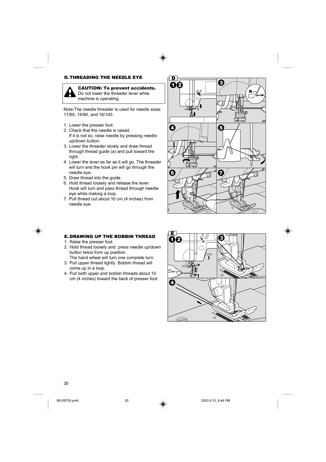 Singer 9910 instruction manual Threading the Needle EYE, Drawing UP the Bobbin Thread 