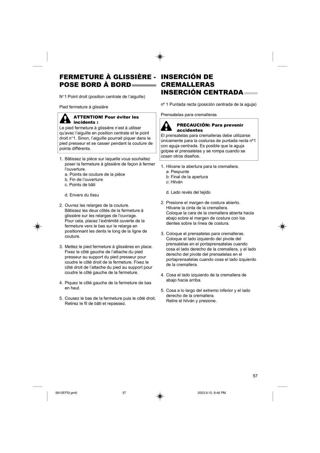 Singer 9910 instruction manual Fermeture À Glissière Pose Bord À Bord, Inserción DE Cremalleras Inserción Centrada 