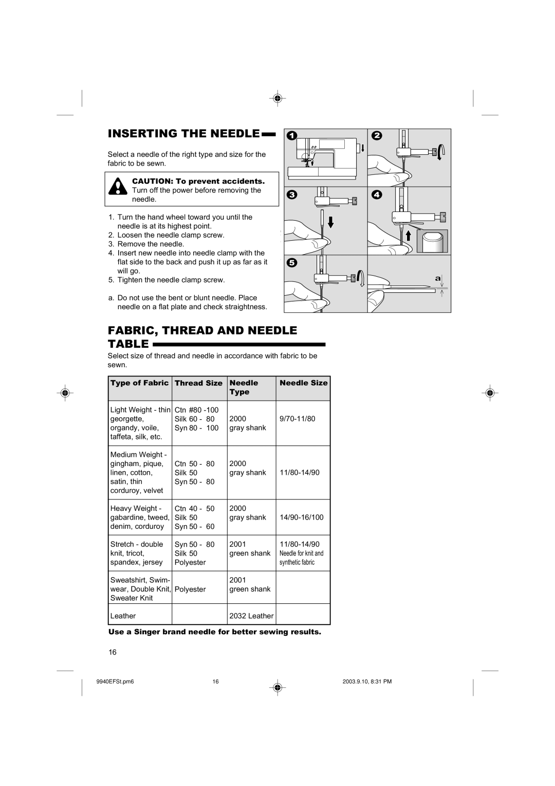 Singer 9940 Inserting the Needle, FABRIC, Thread and Needle, Type of Fabric Thread Size Needle Needle Size 