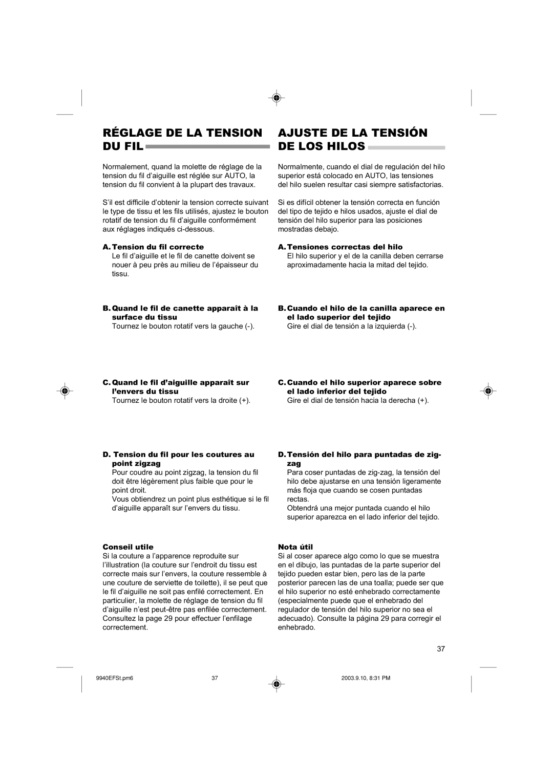 Singer 9940 Tension du fil correcte, Quand le fil de canette apparaît à la surface du tissu, Conseil utile, Nota útil 