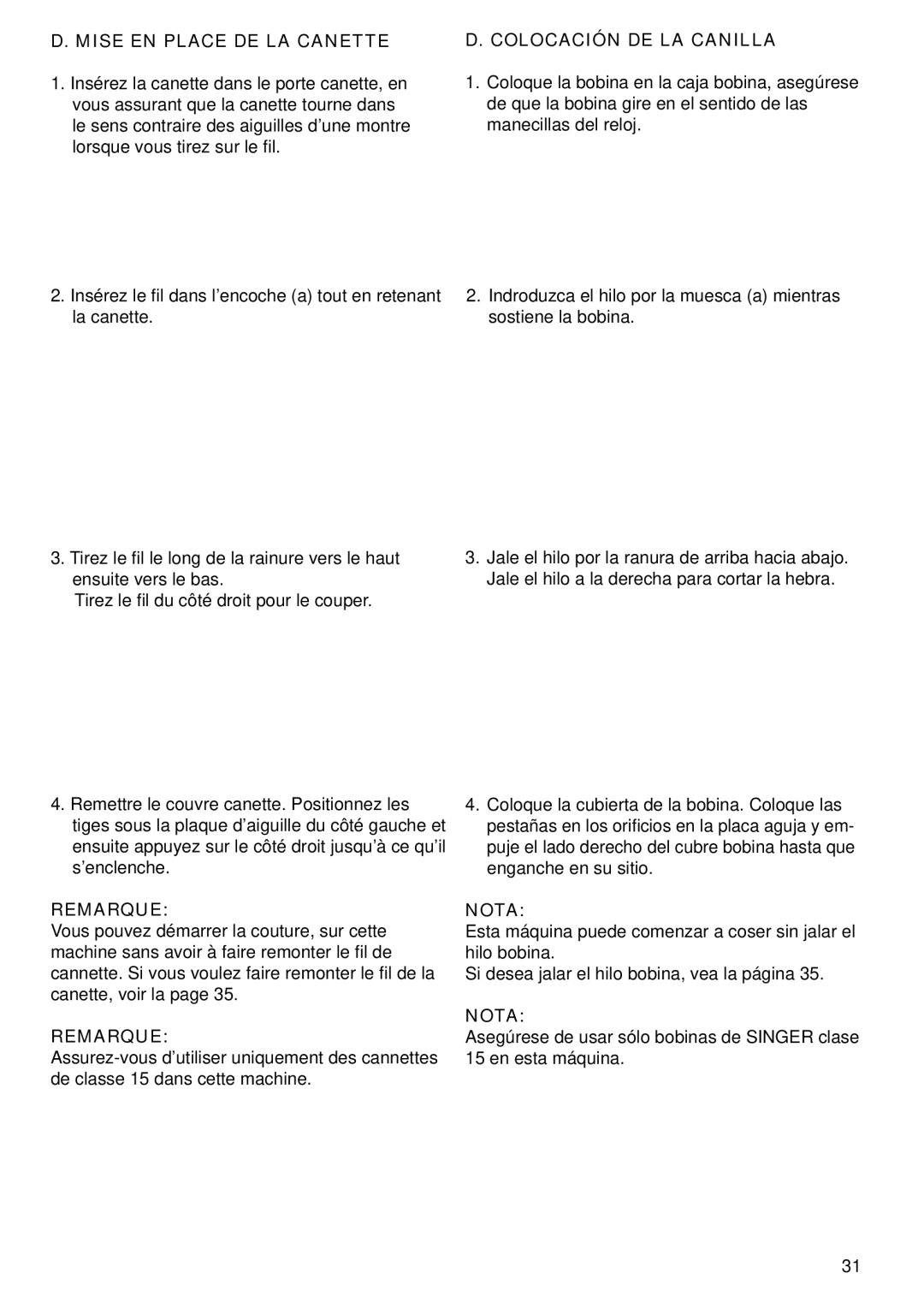 Singer 9985 instruction manual Mise EN Place DE LA Canette, Remarque, Colocación DE LA Canilla, Nota 