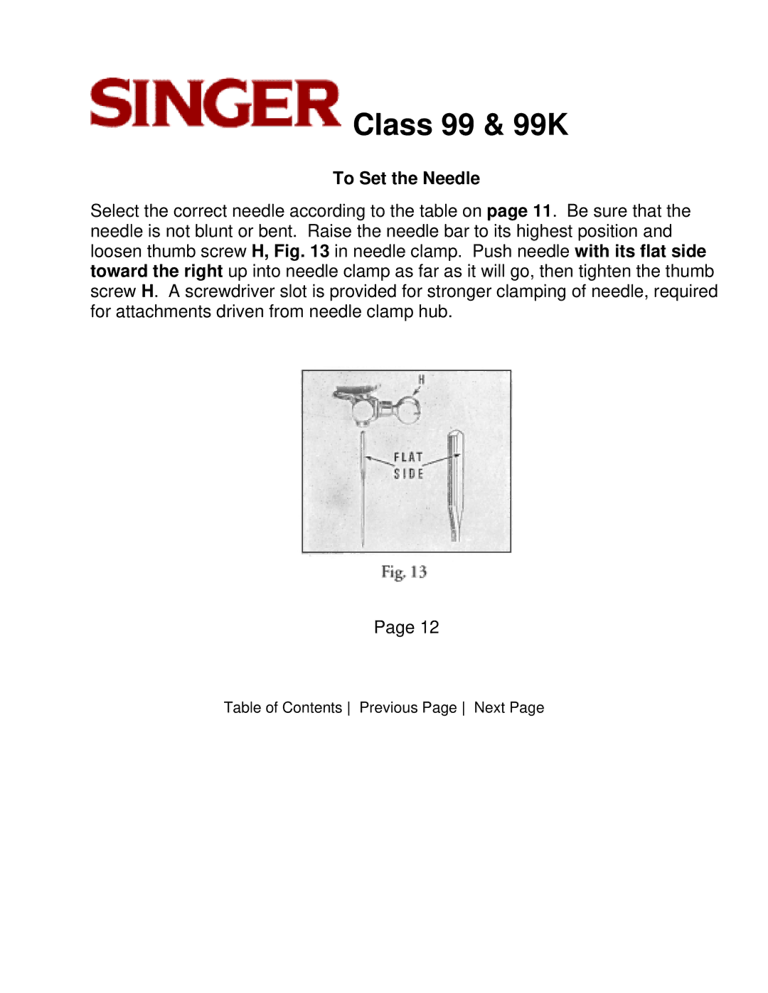 Singer CLASS 99 instruction manual To Set the Needle 