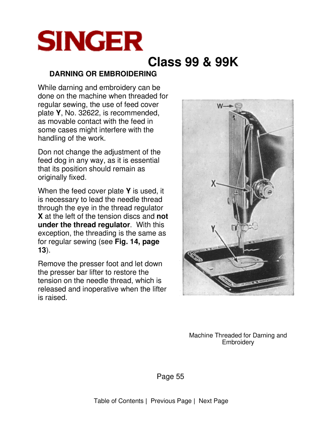 Singer CLASS 99 instruction manual Darning or Embroidering 