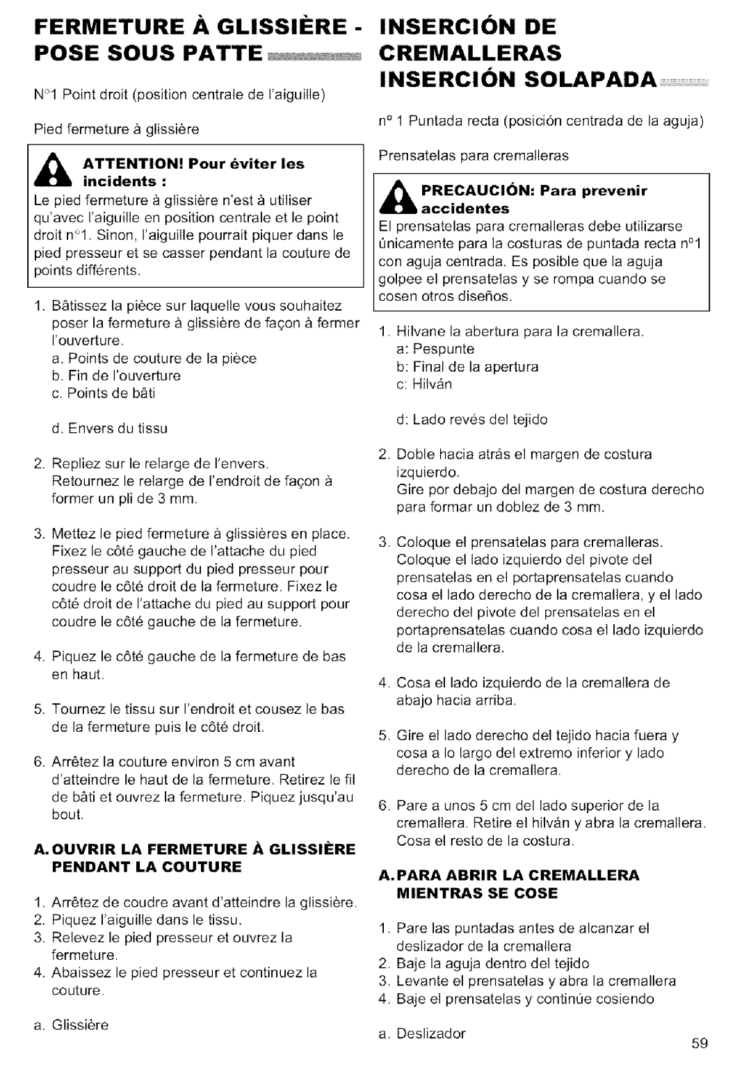 Singer MODEL 9920 instruction manual Fermeture a GLISSI=RE Pose Sous Patte, Insercion DE Cremalleras Insercion Solapada 